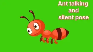 Ant talking and silent pose #greenscreen #cartoon