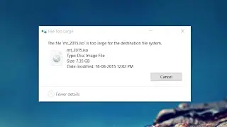 The FIle is too Large for the destination file system (Solved)