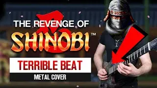 TERRIBLE BEAT (BOSS THEME) - THE REVENGE OF SHINOBI - Epic Metal #Remix by CelestiC