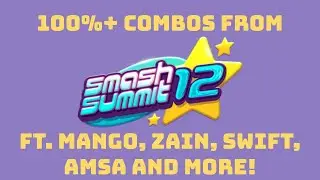 100% and Up Combos from Smash Summit 12 Side-Setups