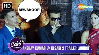 Akshay Kumar's Savage reply to Jaya Bachchan's Toilet ek Prem Katha remark @ Kesari 2 Trailer Launch