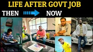 Life After Govt Job 👷🏽&zwj;♂️ Money, Respect, Social Status