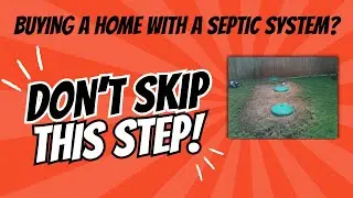 Septic Inspection Tips for Homebuyers & Realtors: Don&rsquo;t Skip This Step