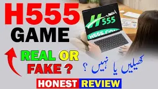 H555 Game Real or Fake - H555 Game Kaise Khele - H555 Game Withdrawal Pending - H 555 Game Review