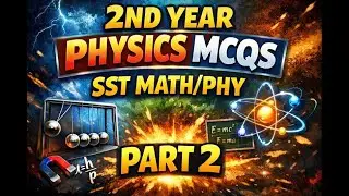 2nd Year Physics MCQs | Part 2 | SST Math/Phy #education #bmw #test #kppsc #technology #css #pms