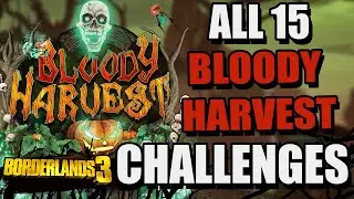 Borderlands 3: ALL 15 BLOODY HARVEST CHALLENGES AND REWARDS