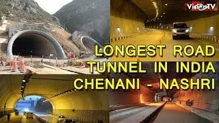 Longest road Tunnel in India, Chenani-Nashri Tunnel in J & K., Vision TV World
