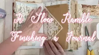Final Touches - Having a Ramble Through an Almost Finished Journal @DorothyJanetoo