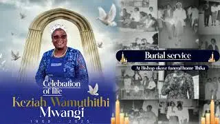 CELEBRATION OF LIFE-KEZIAH WAMUTHITHI MWANGI