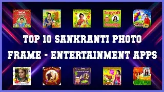 Top 10 Sankranti Photo Frame Android Apps