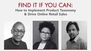 Find it if You Can: How to Implement Product Taxonomy & Drive Online Sales