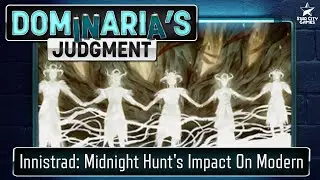 Innistrad: Влияние &laquo;Полуночной охоты&raquo; на современность l Подкаст MTG Modern l Правосудие Доминарии
