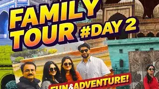 Delhi Tour Day2 / Family Tour Vlog