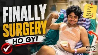 Finally surgery ho gyi.Vlog 22 | My Sister&rsquo;s Female to Male Surgery Journey | Full Day in Hospital