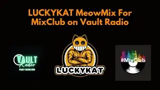 MixClub on Vault Radio | Exclusive LUCKYKAT Mix