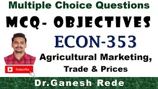 MCQ| Objectives| Q&A| ECON 353| Agricultural Marketing, Trade and Prices| Agri Economics| Part 06