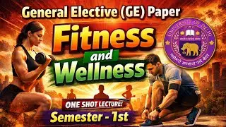 General Elective (GE) Paper, Fitness and Wellness, Semester 1, One Shot Lecture, Delhi University