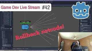 Game Dev Stream #42 - Rollback netcode in Godot