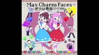 Max Charm Faces ~Kanojo wa Saikou♡♡!!!!!!~ Nyaa Dis by Totoko