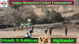 Cricket Highlights  Highlander V/S Friends Xl Baldeyan Sanjay Memorial Cricket Tournament #cricket