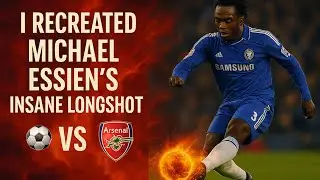I Recreate Michael Essien Goal vs Arsenal