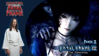 AO VIVO | Maratona Fatal Frame - Fatal Frame III (Parte 2) no 