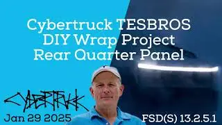 Cybertruck TESBROS DIY PPF Wrap Project Day 4 - Rear Quarter Panels