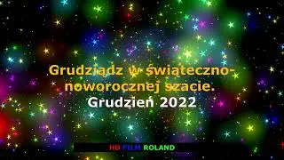 Grudziądz w świąteczno-noworocznej szacie. Grudzień 2022
