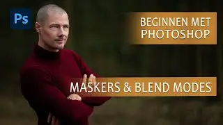 Beginnen met Photoshop 02 - Maskers en Blend Modes
