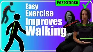 Best Post Stroke Exercise To Improve Walking Efficiency