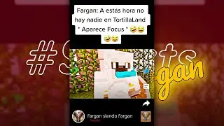 💀💀💀 FOCUS SIEMPRE LE APAREC&Iacute;A A FARGAN #fargan #focus #tortillaland