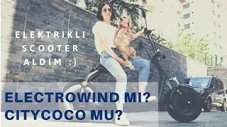 #citycoco #electrowind Elektrikli Scooter Aldım | Citycoco  ile Electrowind'in Farkı Nedir?