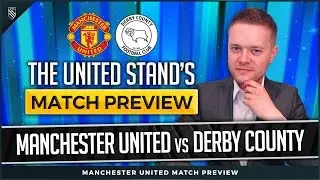 Man Utd Vs Derby County | Van Gaal Out! FA Cup Preview
