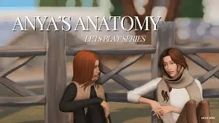 anya's anatomy | sims 4 let's play series (EP 2)