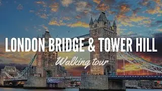 Walking London Tower hill and Tower Bridge