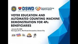 Voter Education and Automated Counting MachineDemonstration for 4Ps Beneficiaries