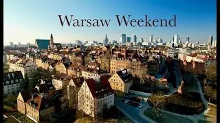 4K Warsaw Poland, A Weekend Visit to Old Town