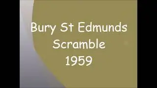 Bury st Edmunds Scramble 1959