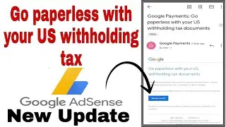 Go paperless with your US withholding tax documents-Hindi | Manage Tax Info | Adsense New Updates