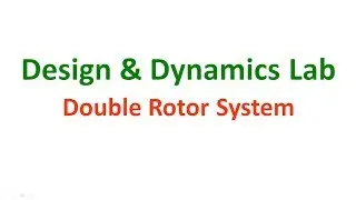 Double Rotor System | Design & Dynamics Lab | MechLabVideos