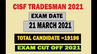Cisf Tradesman Exam Date 2021 //  Exam Cut Off // Total Candidate