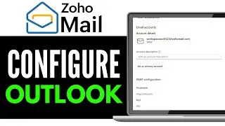 How to Configure Zoho Mail in Outlook 2025 (EASY GUIDE)