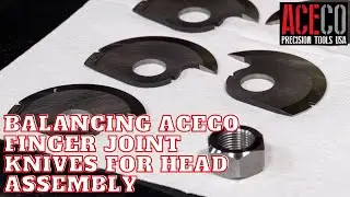 Balancing AceCo Finger Joint knives for Head Assembly