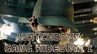 Watchdogs Gang Hideouts Kill Montage (The Wards)