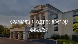 SpringHill Suites Boston Andover Review - Andover , United States of America
