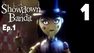 Showdown Bandit Ep.1 - A Horror Puppetshow, Manly Let's Play [ 1 ]