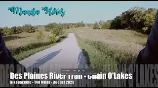 Bikepacking - Des Plaines River Trail - Chain O'Lakes State Park - 140 Miles