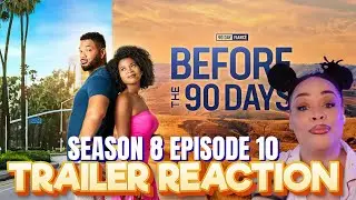 90 Day Fianc&eacute;: Before the 90 Days S8 E10 Trailer Reaction | More Mess!