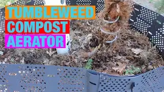 Tumbleweed compost aerator