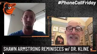 Orioles' Shawn Armstrong Chats w/ Birdland Member Dr. Kline | #PhoneCallFriday